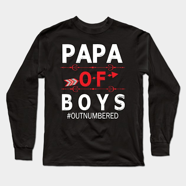 Papa Of Boys Out Numbered Happy Father Parent Summer Vacation July 4th Independence Day Long Sleeve T-Shirt by DainaMotteut